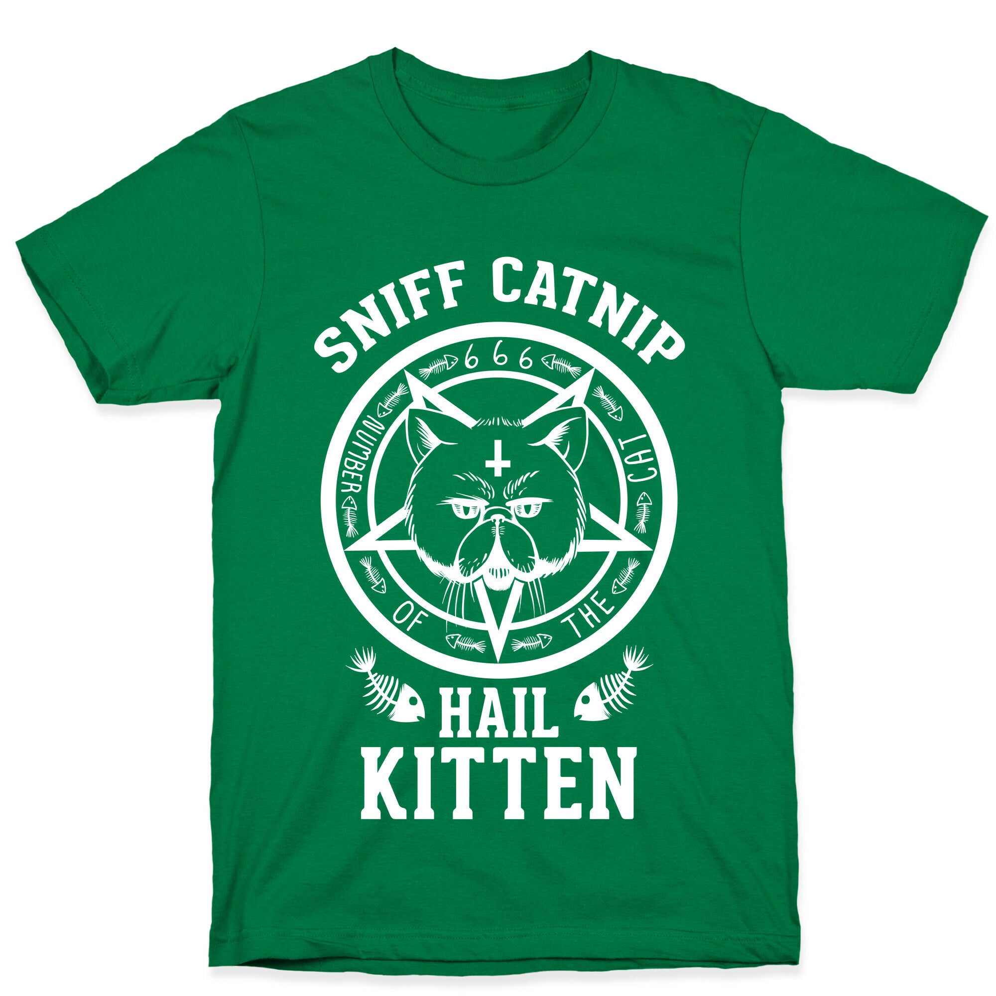 Sniff Catnip. Hail Kitten. T-Shirt